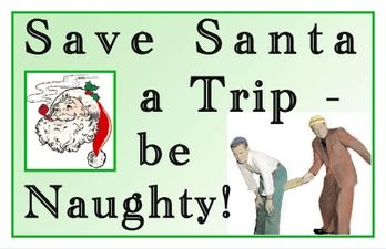 "Save Santa a Trip - be Naughty" (2006).